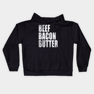 Beef Bacon Butter - Carnivore - Lion Diet - Weight Lifting Kids Hoodie